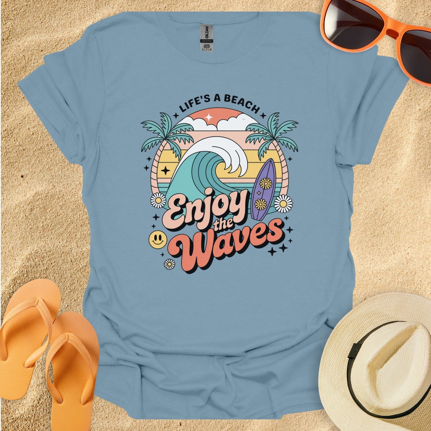 Life is a Beach Enjoy the Waves