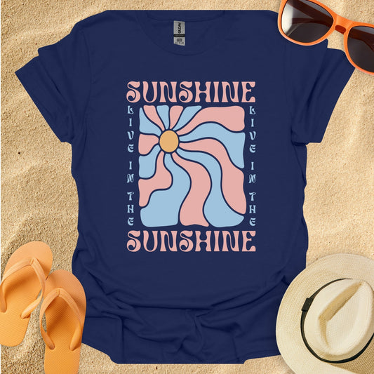 Live in the sunshine