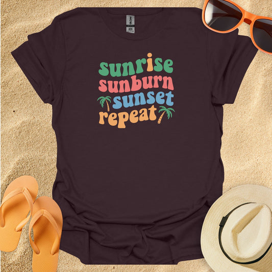 Sunrise Sunburn Sunset Repeat