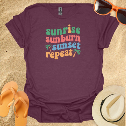 Sunrise Sunburn Sunset Repeat