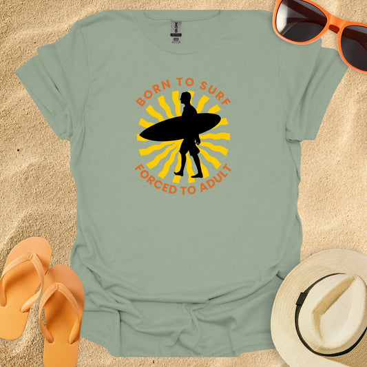 Born to surf, Forced to adult