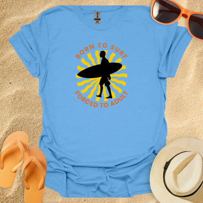 Born to surf, Forced to adult