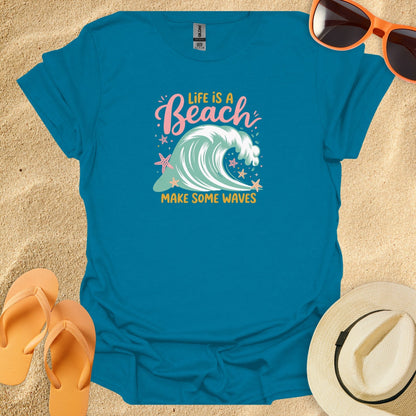 Life is a Beach, Make Waves