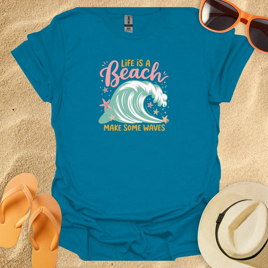 Life is a Beach, Make Waves