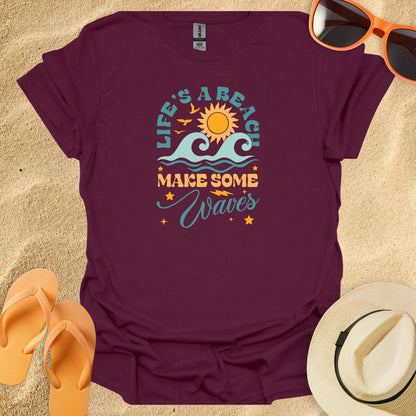 Life is Beach, Make some Waves
